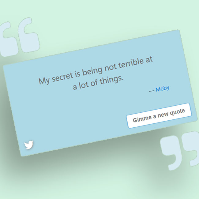 A photoshopped sample image of the quote generator, with a quote from Moby displayed.